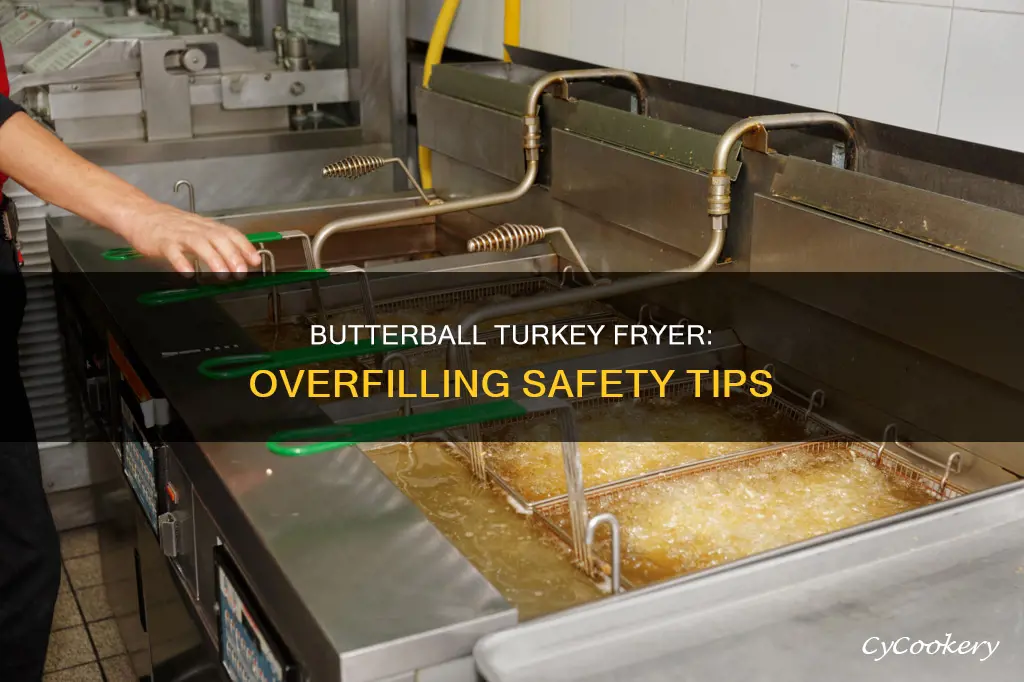 can i overfill butterball electric turkey deep fryer