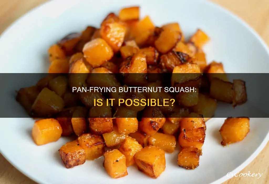 can I pan fry butternut squash