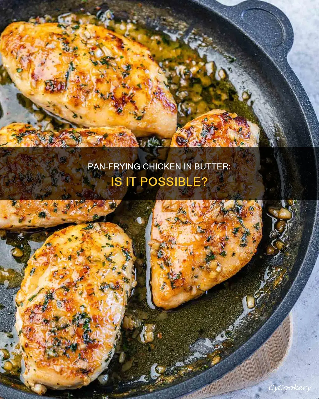 can I pan fry chicken in butter