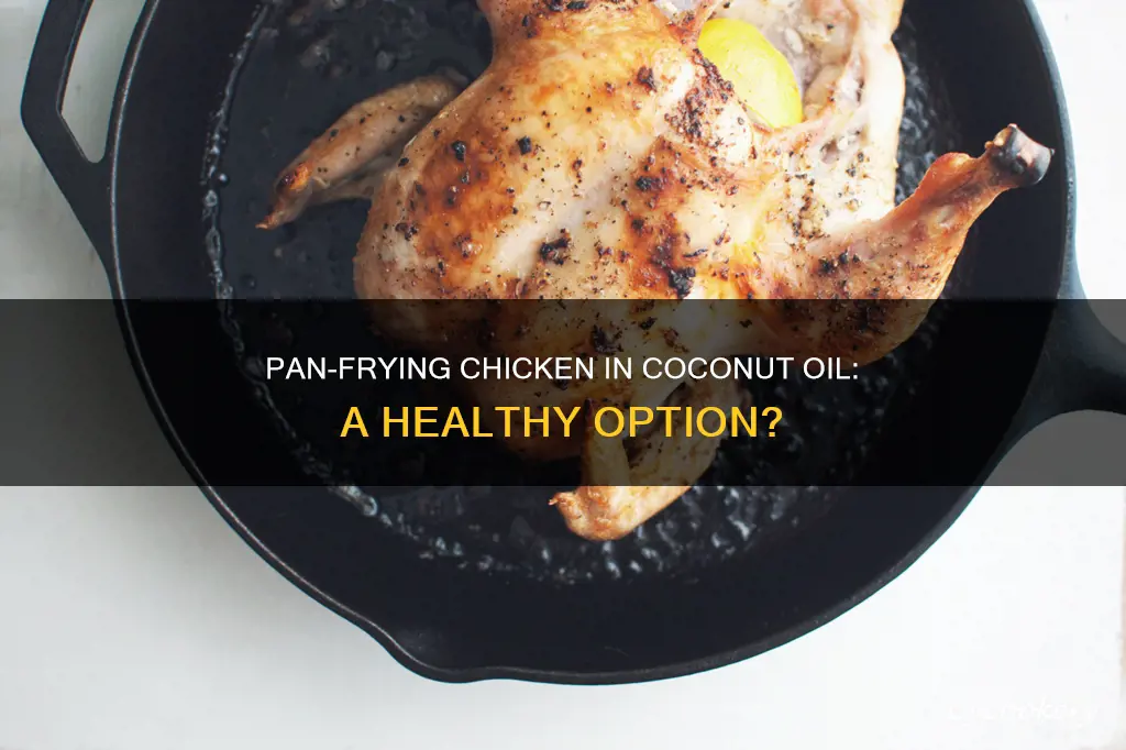 can I pan fry chicken in coconut oil