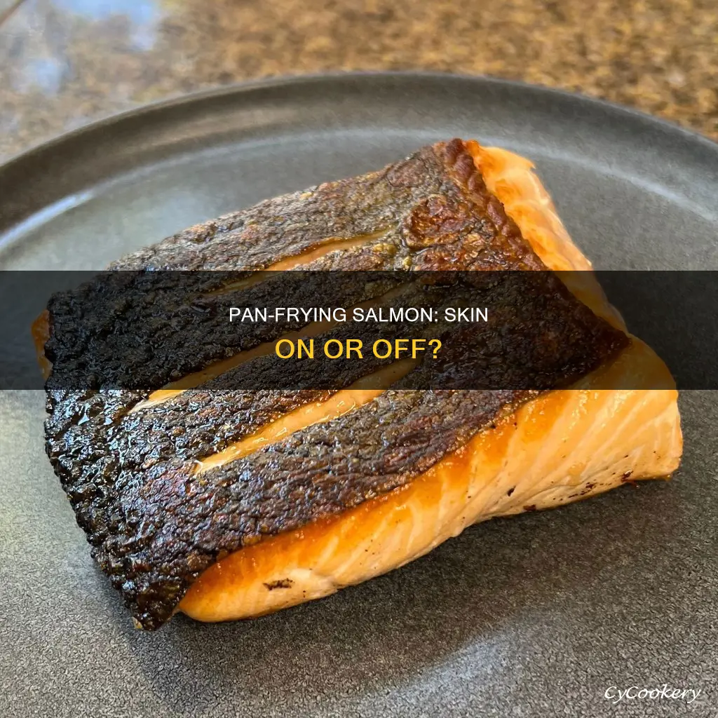 can I pan fry salmon with the skin on