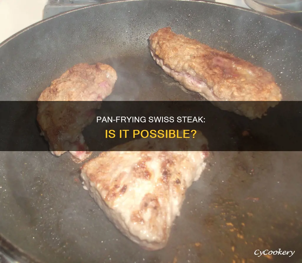 can I pan fry swiss steak