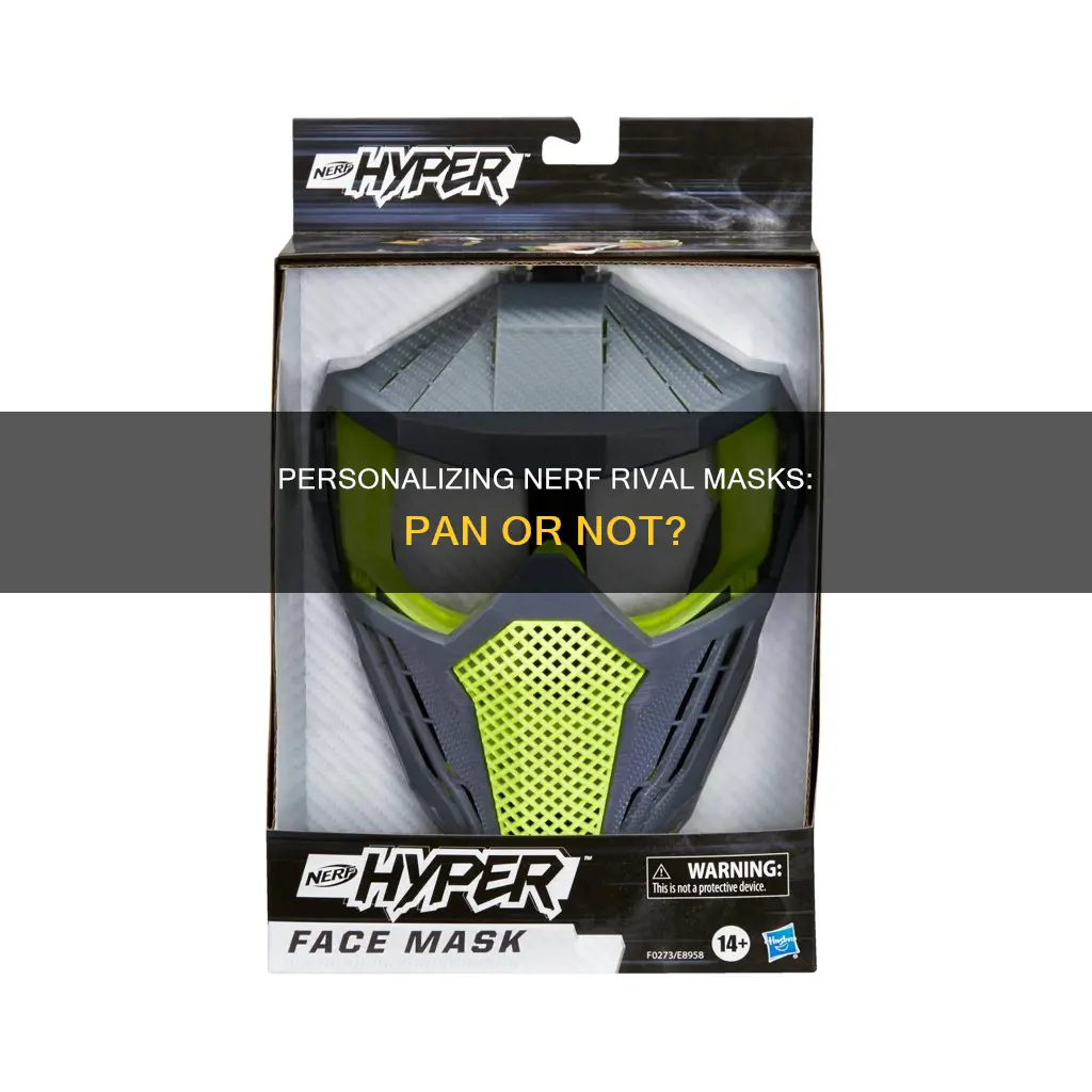 can I pan nerf rival masks