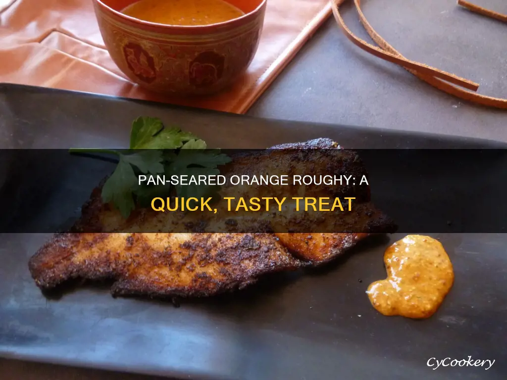 can I pan sear orange roughy
