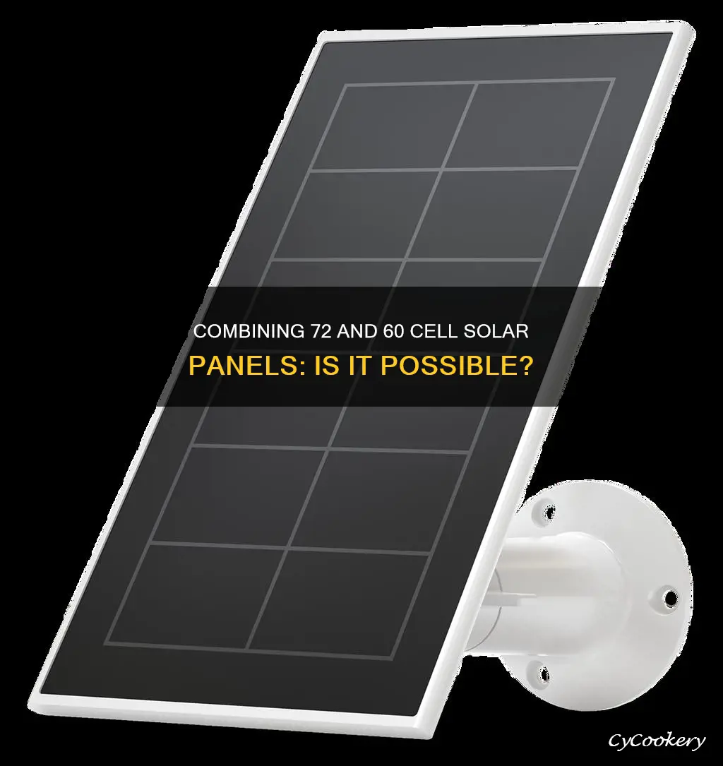 can I parrallel 72 and 60 cell solar panes