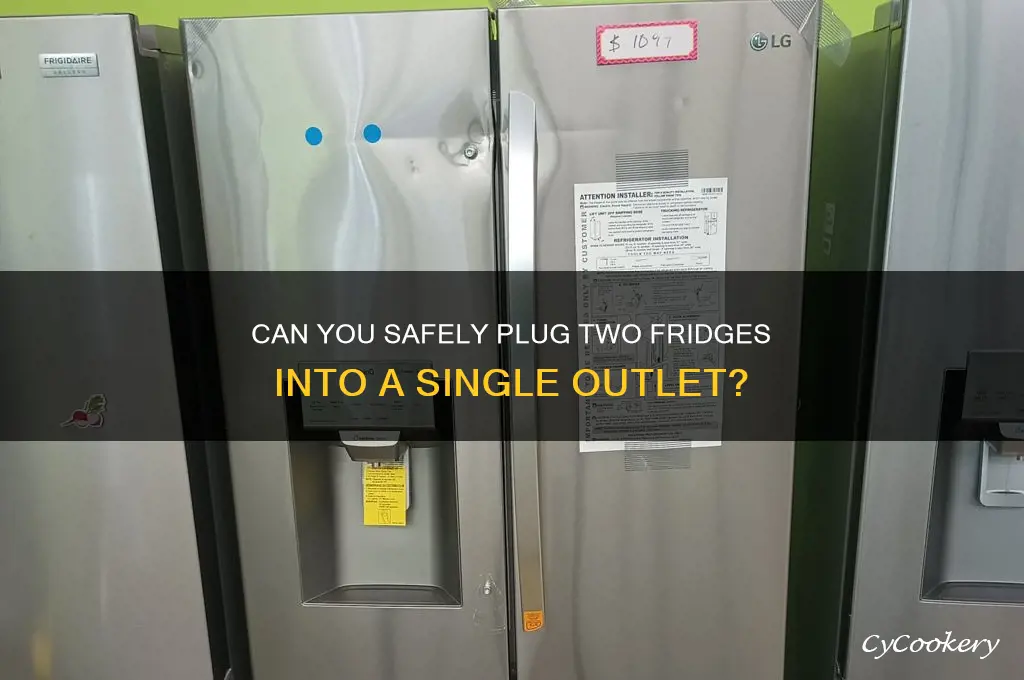 can i plug 2 refrigerators into one outlet