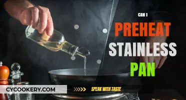 Stainless Steel Pans: Preheat or Not?