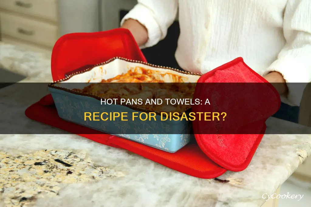 can I put a hot pan on a towel