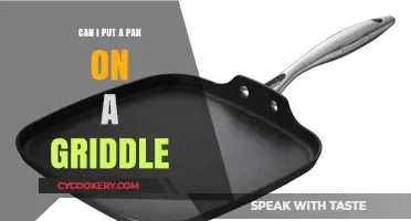 Placing Pans on Griddles: Is it Possible?