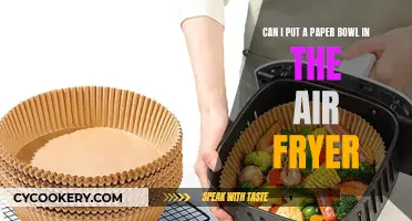 Paper Bowl Air Fryer Safety: Do's and Don'ts