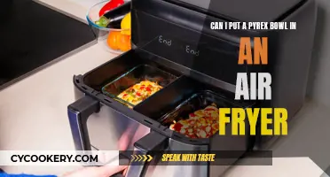 Pyrex Bowl Air Fryer Experiment: Is It Safe?