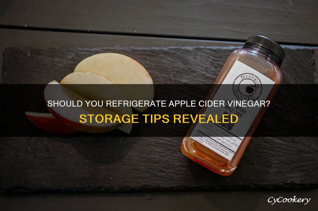 can i put apple cider vinear in refrigerator