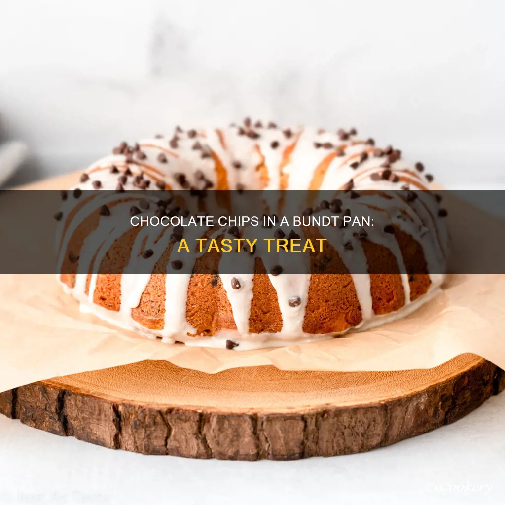 can I put chocolate chips in a bundt pan