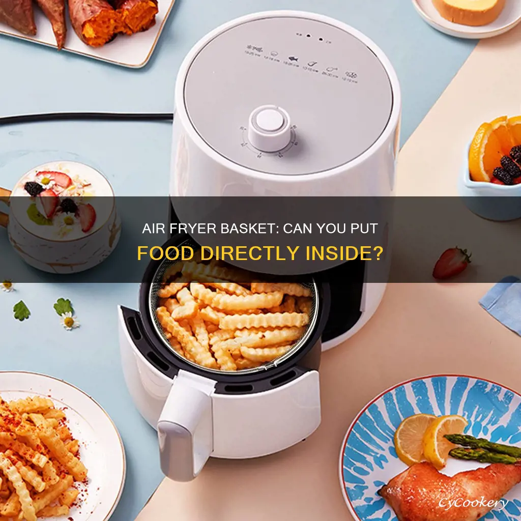 can i put food directly into air fryer basket