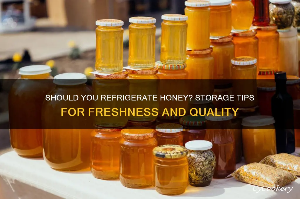 can i put honey in the refrigerator
