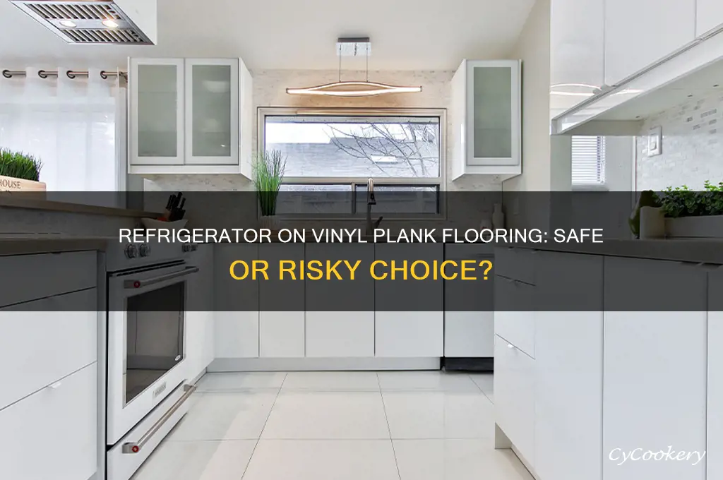 can i put my refrigerator on a vinyl plank floor