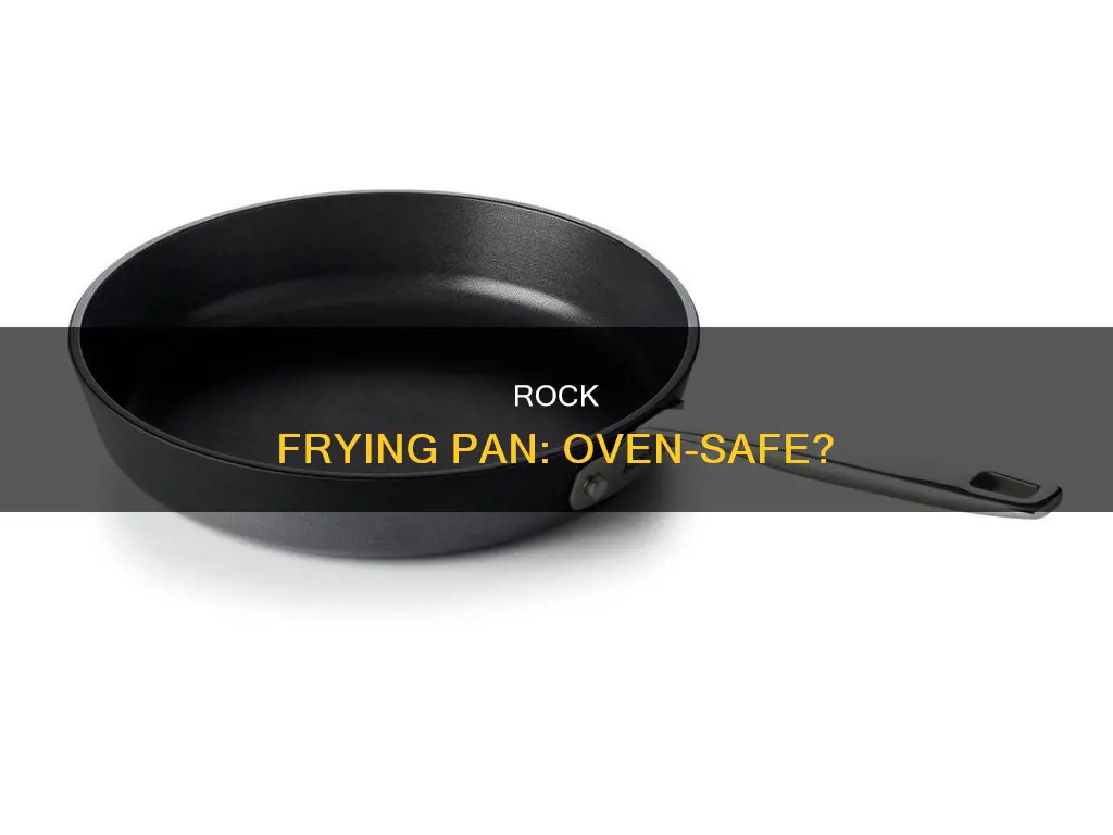 can I put my rock frying pan in the oven