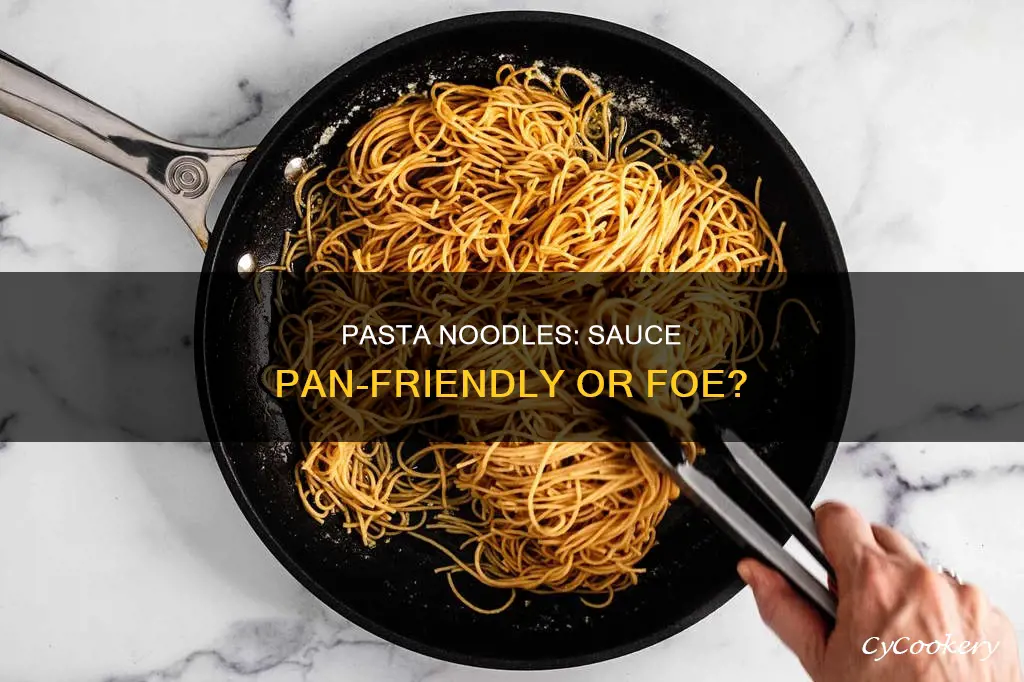 can I put pasta nood in my sauce pan