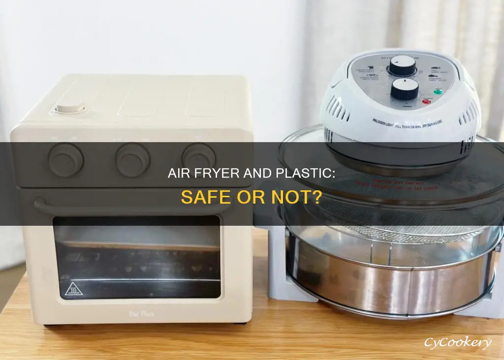 can i put plastic container in air fryer