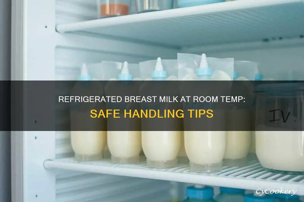can i put refrigerated breast milk in room temperature