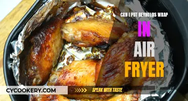 Air Fryer and Reynolds Wrap: Safe?