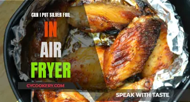 Using Silver Foil in an Air Fryer: Safe or Not?