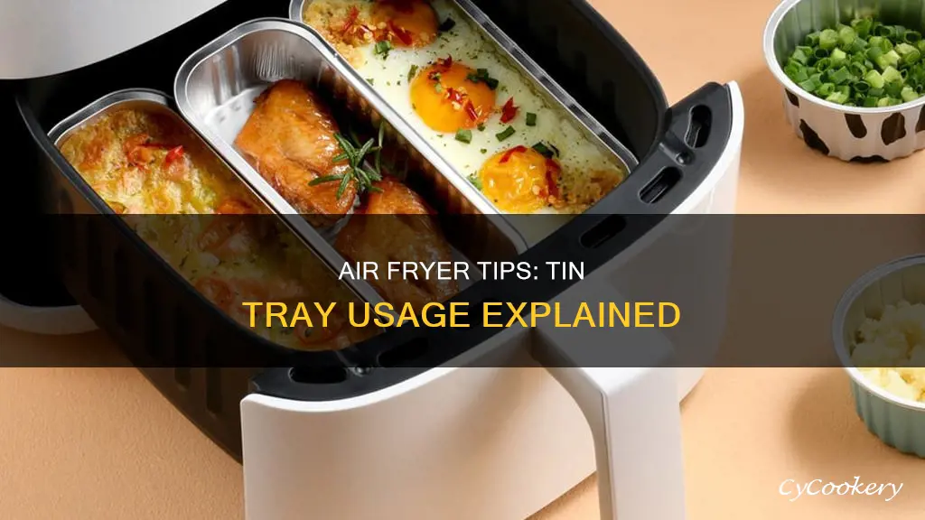 can i put tin tray in air fryer