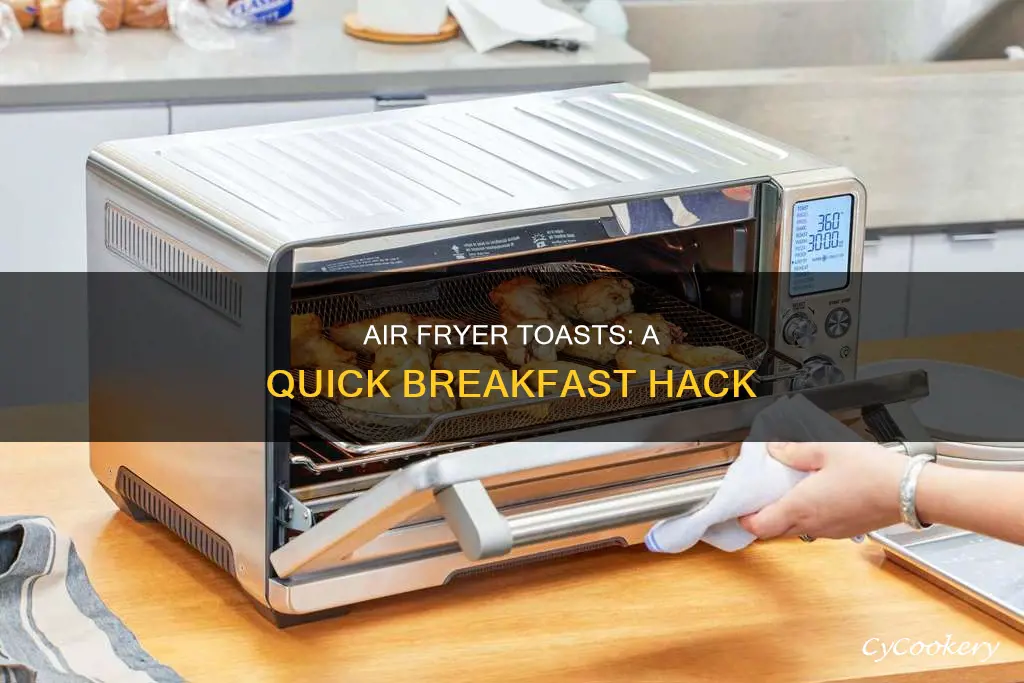 can i put toast in air fryer