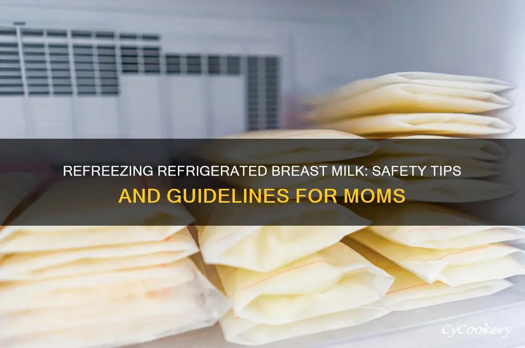 can i refreeze refrigerated breast milk