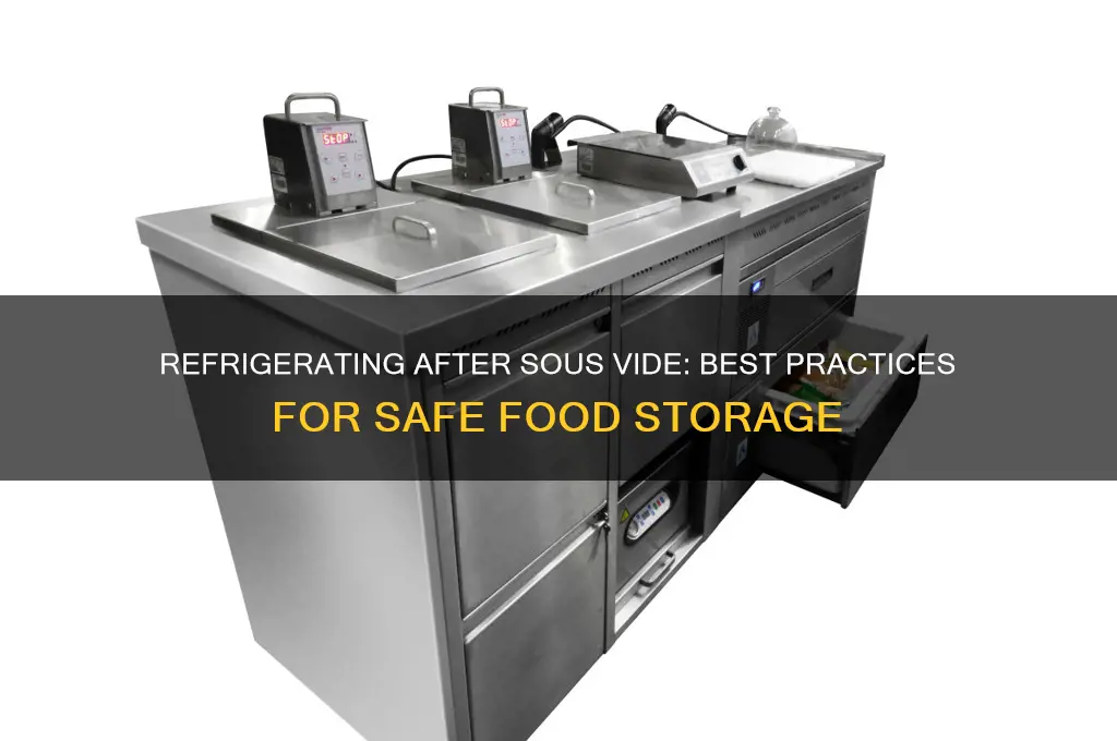 can i refrigerate after sous vide