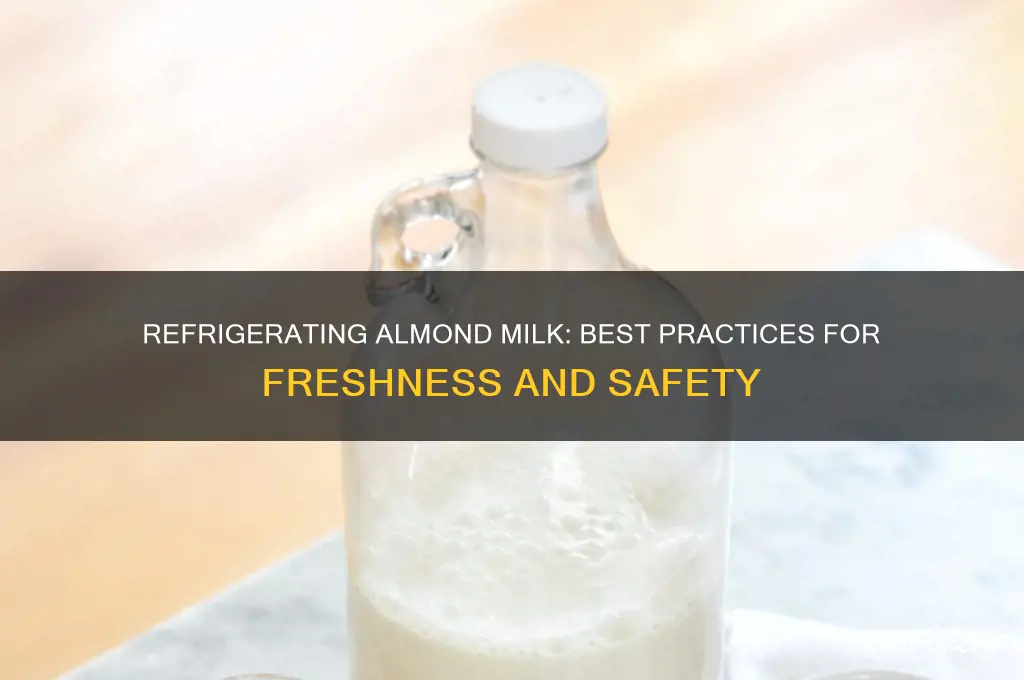 can i refrigerate almond milk