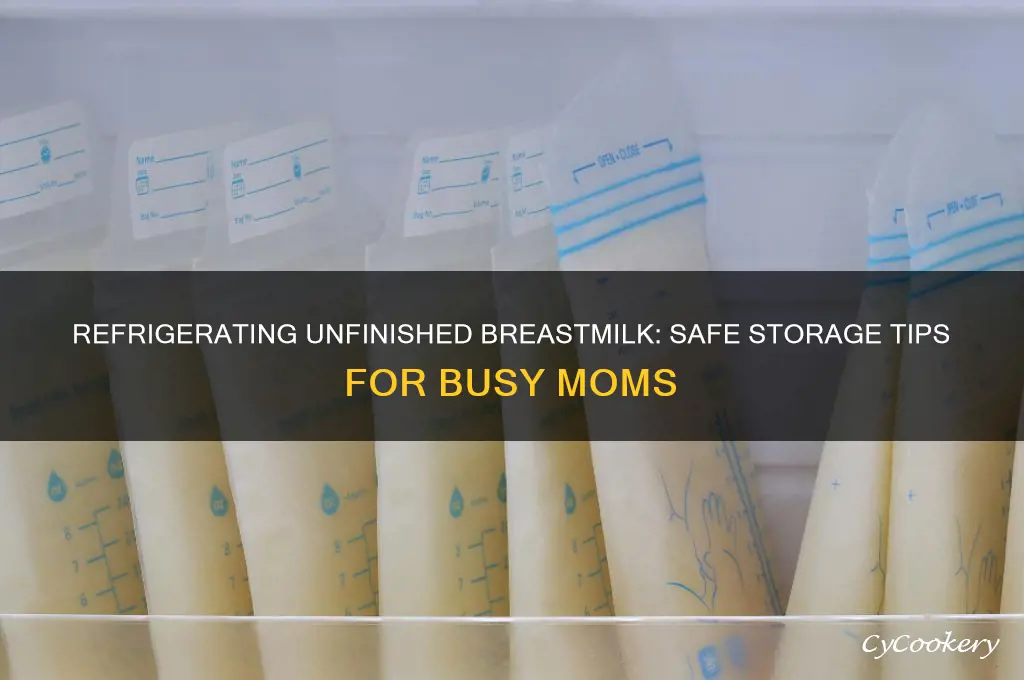 can i refrigerate an unfinished bottle of breastmilk