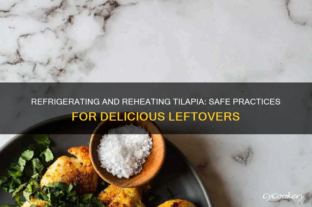 can i refrigerate and reheat tilapia