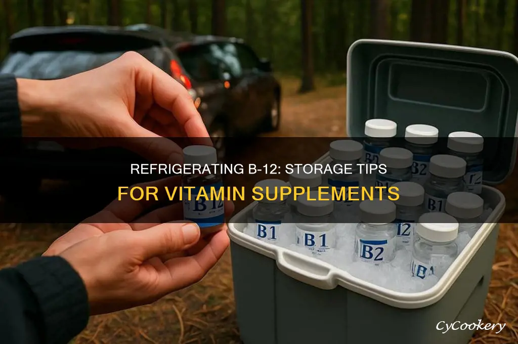 can i refrigerate b-12