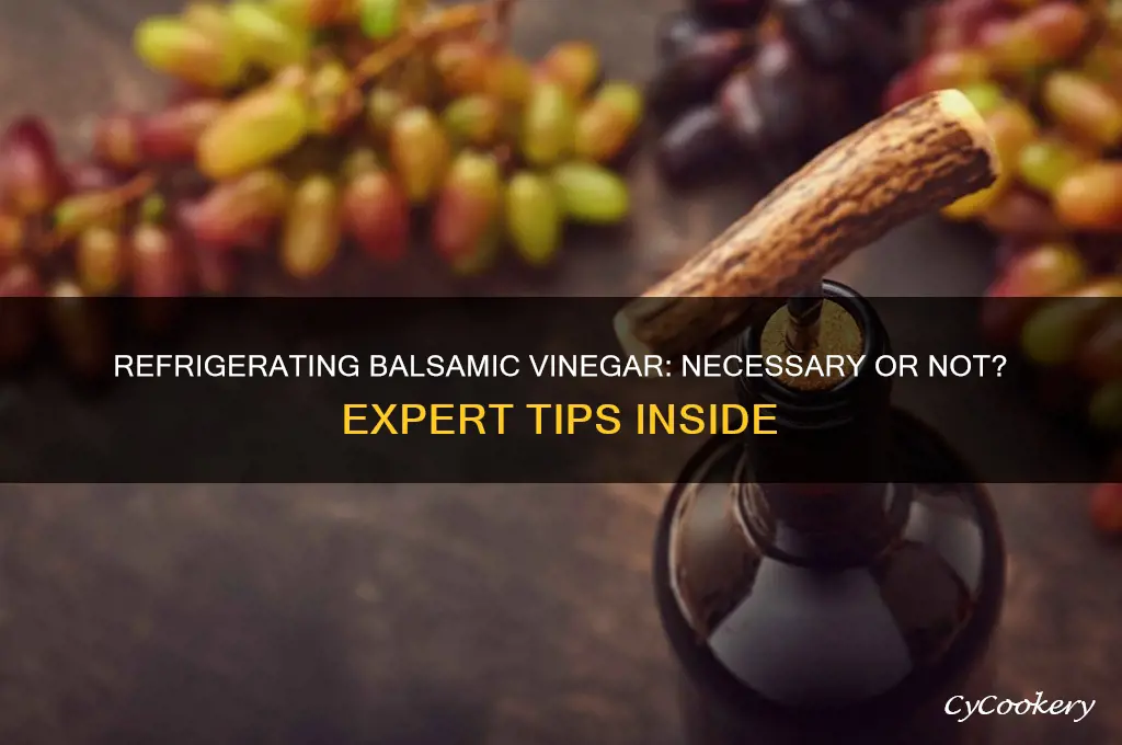 can i refrigerate balsamic vinegar