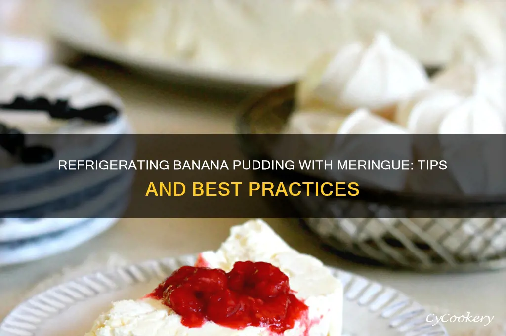can i refrigerate banana pudding with meringue