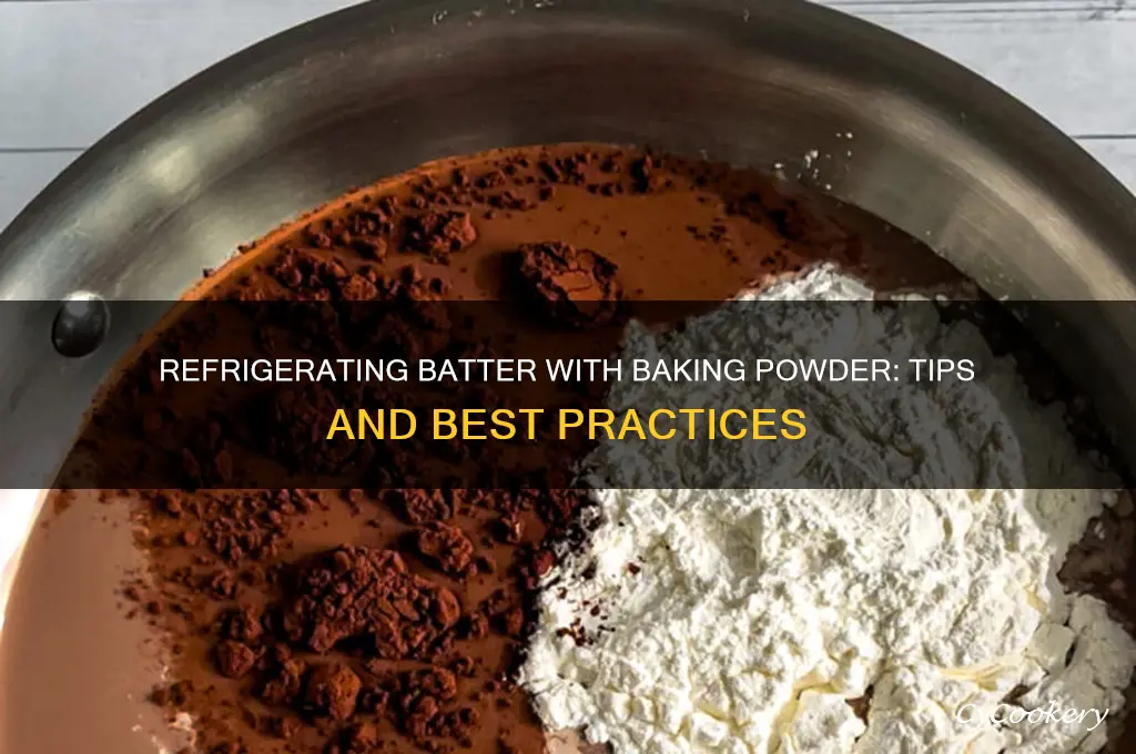 can i refrigerate batter with baking powder