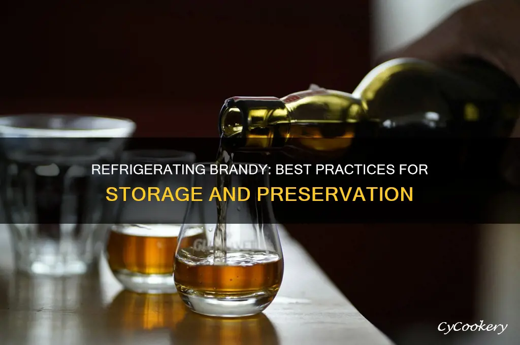 can i refrigerate brandy