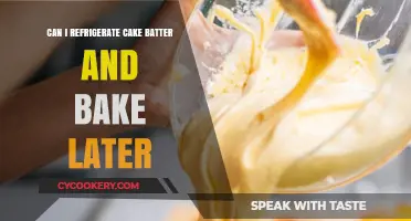 Refrigerating Cake Batter: Tips for Baking Later Without Compromising Quality