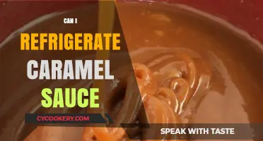 Refrigerating Caramel Sauce: Tips for Storage and Freshness