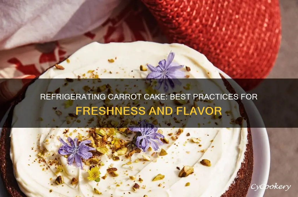 can i refrigerate carrot cake