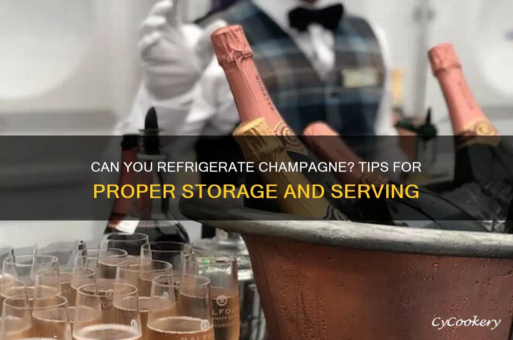 can i refrigerate champagne