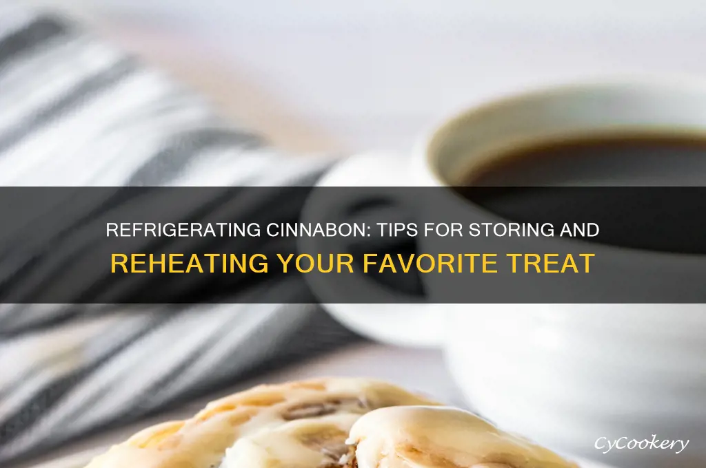 can i refrigerate cinnabon