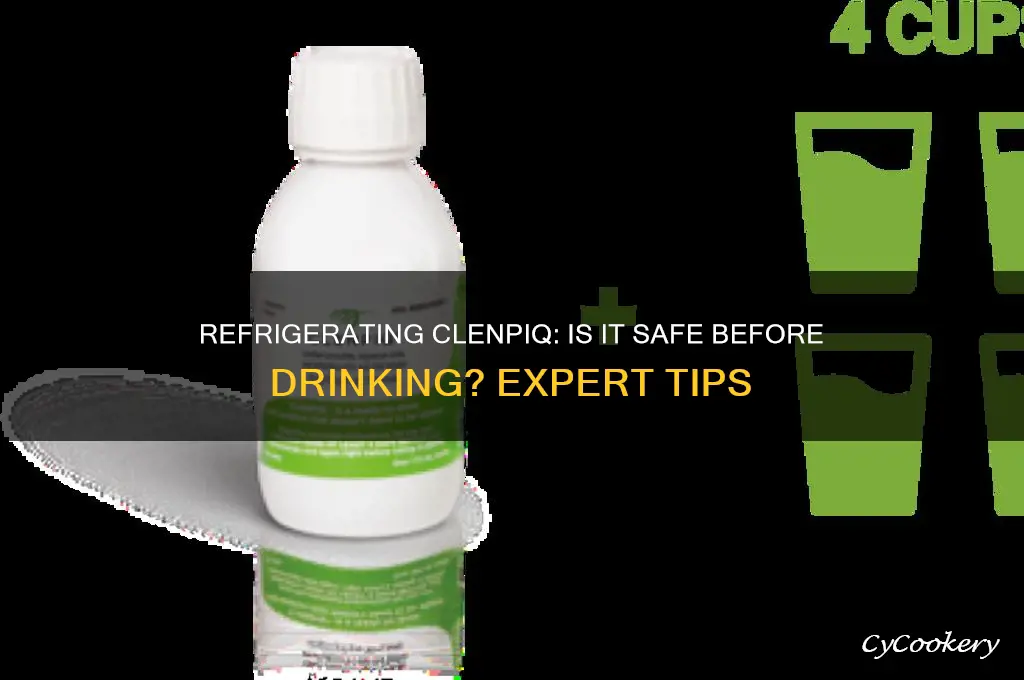 can i refrigerate clenpiq before drinking