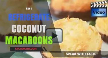 Refrigerating Coconut Macaroons: Best Practices for Freshness and Texture
