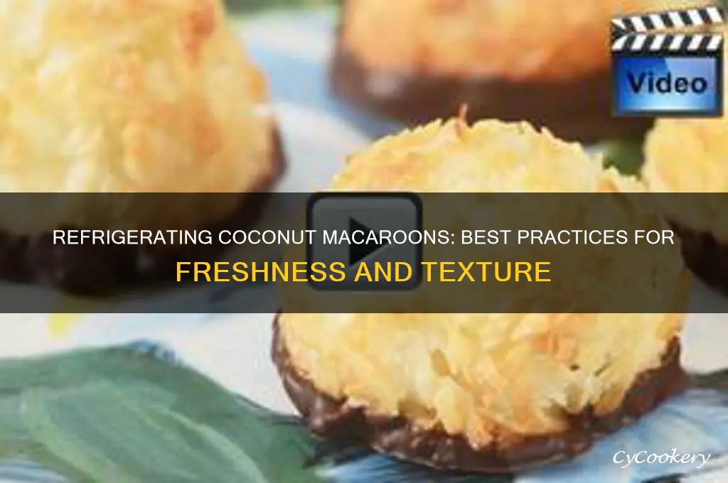can i refrigerate coconut macaroons