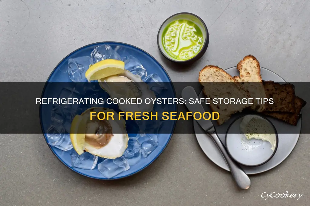 can i refrigerate cooked oysters
