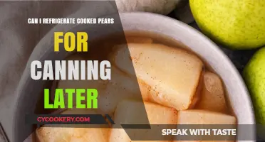 Refrigerating Cooked Pears for Canning: A Safe Preservation Guide