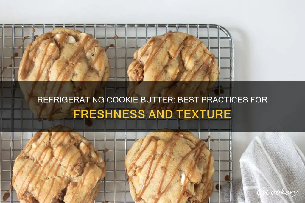 can i refrigerate cookie butter