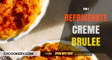 Refrigerating Crème Brûlée: Best Practices for Storage and Freshness